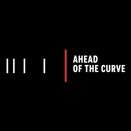 Ahead of the curve.